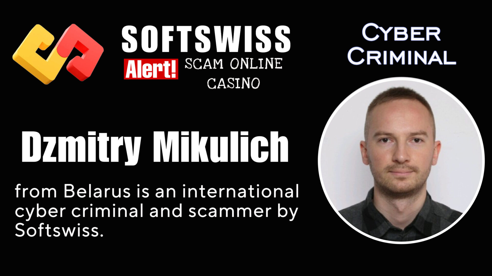 Dzmitry Mikulich - softswiss - Belarusian and Russian cyber fraud agents